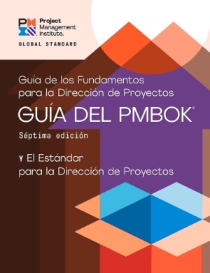 Guide to the Project Management Body of Knowledge (PMBOK® Guide) – Seventh Edition and The Standard for Project Management (SPANISH)