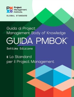 Guide to the Project Management Body of Knowledge (PMBOK® Guide) - The Standard for Project Management (ITALIAN)