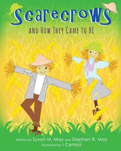 Scarecrows and How They Came to Be