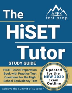 HiSET Tutor Study Guide HiSET 2020 Preparation Book with Practice Test Questions for the High School Equivalency Test: [Updated for the New 2020 Exam Outline]