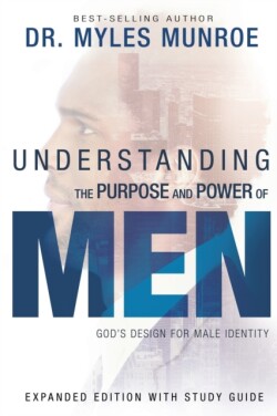 Understanding the Purpose and Power of Men