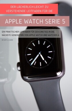 L�cherlich Leicht Zu Verstehende Leitfaden F�r Die Apple Watch Serie 5