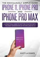 Ridiculously Simple Guide to iPhone 11, iPhone Pro and iPhone Pro Max