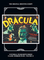 Dracula The Original 1931 Shooting Script, Vol. 13: (Universal Filmscript Series) (hardback)