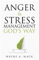 Anger and Stress Management God's Way (Revised)