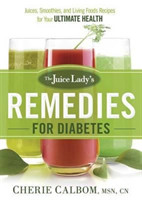 Juice Lady's Remedies For Diabetes