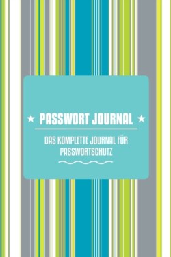 Passwort-Journal - Das Komplette Journal Fur Passwortschutz