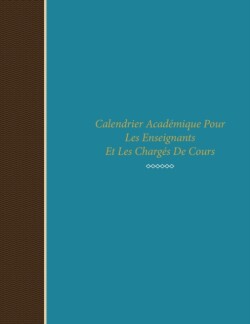 Calendrier Academique Pour Les Enseignants Et Les Charges de Cours