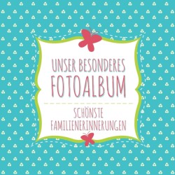 Unser Besonderes Fotoalbum Schonste Familienerinnerungen