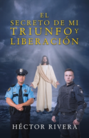 Secreto de Mi Triunfo Y Liberación