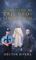 Secreto de Mi Triunfo Y Liberación