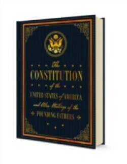 Constitution of the United States of America and Other Writings of the Founding Fathers