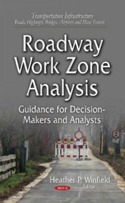 Roadway Work Zone Analysis