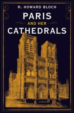 Paris and Her Cathedrals