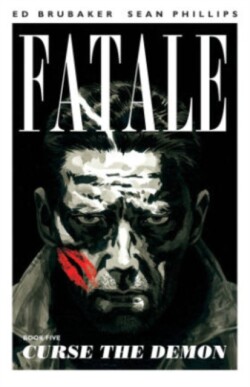 Fatale Volume 5: Curse the Demon