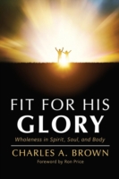 Fit For His Glory