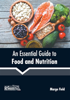 Essential Guide to Food and Nutrition