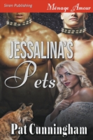 Jessalina's Pets (Siren Publishing Menage Amour)