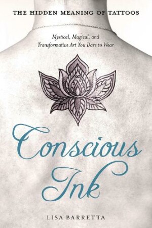 Conscious Ink: the Hidden Meaning of Tattoos