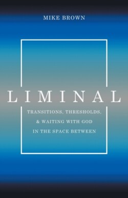 Liminal