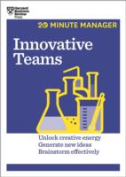 Innovative Teams (HBR 20-Minute Manager Series)