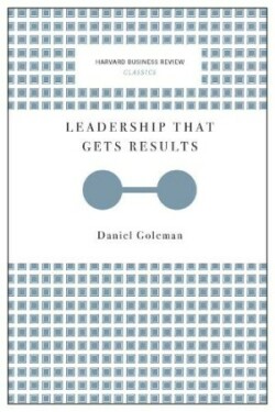 Leadership That Gets Results (Harvard Business Review Classics)