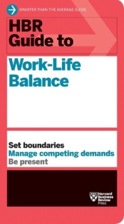 HBR Guide to Work-Life Balance