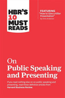 HBR's 10 Must Reads on Public Speaking and Presenting (with featured article "How to Give a Killer Presentation" By Chris Anderson)