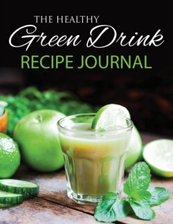 Healthy Green Drink Recipe Journal