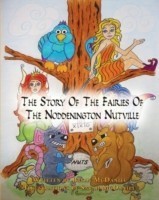 Story of the Fairies of the Noddenington Nutville