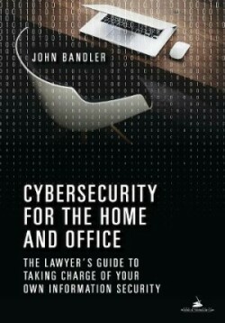 Cybersecurity for the Home and Office