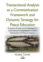 Transactional Analysis as an Effective Conceptual Framework & a Dynamic Strategy for Peace Education