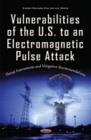 Vulnerabilities of the U.S. to an Electromagnetic Pulse Attack