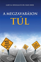 MEGZAVARÁSON TÚL - Living Beyond Distraction Hungarian
