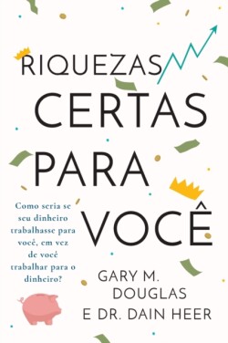 Riquezas certas para você (Portuguese)