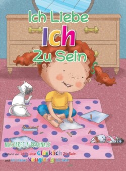 Ich Liebe Ich Zu Sein (German)