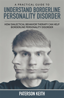 Practical Guide to Understand Borderline Personality Disorder