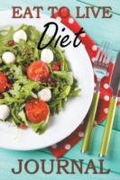 Eat to Live Diet Journal
