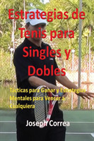 Estrategias de Tenis Para Singles y Dobles