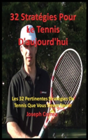 32 Strategies Pour Le Tennis D'Aujourd'hui Les 32 Pertinentes Strategies de Tennis Que Vous Devez Savoir