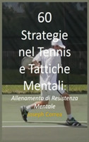 60 Strategie Nel Tennis E Tattiche Mentali Allenamento Di Resistenza Mentale
