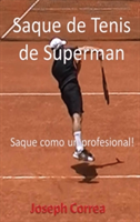 Saque de Tenis de Superman Saque Como Un Profesional!