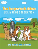 Tous les genres de chiens Le livre de coloration de race de chien