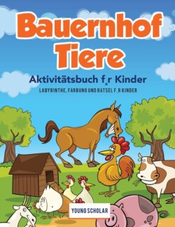 Bauernhof Tiere Aktivitätsbuch f, r Kinder