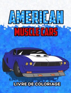 American Muscle Cars Livre de Coloriage