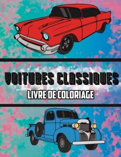 Voitures Classiques Livre de Coloriage