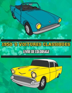 1950's Voitures Classiques Livre de Coloriage