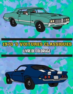 1970's Voitures Classiques Livre de Coloriage