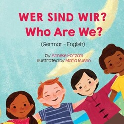 Who Are We? (German-English) Wer Sind Wir?