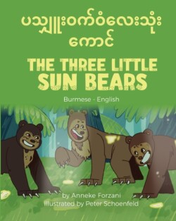 Three Little Sun Bears (Burmese-English)